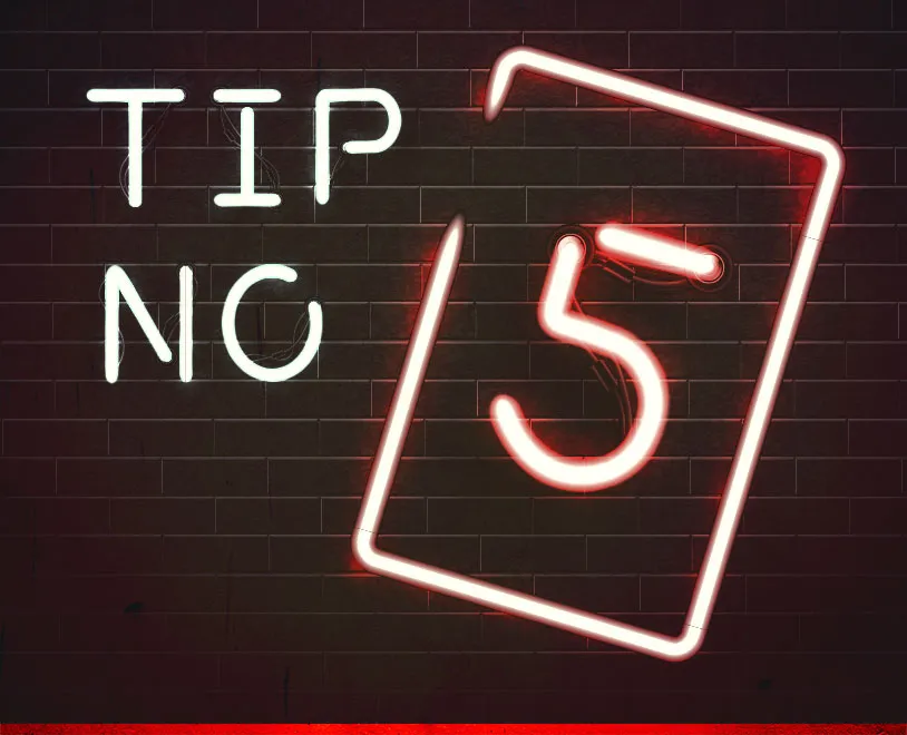 Tip #5